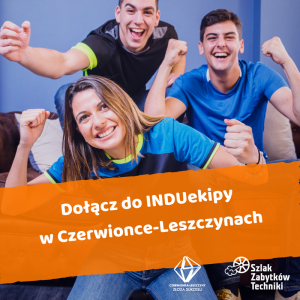 Dołącz do INDUekipy w Czerwionce-Leszczynach